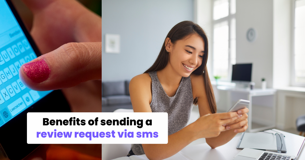 Benefits of sending a review request via sms