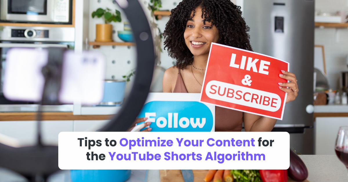 Tips to Optimize Your Content for the YouTube Shorts Algorithm